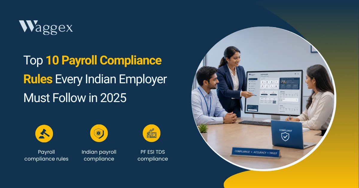 Top 10 Payroll Compliance Rules Every Indian Employer Must Follow in 2025