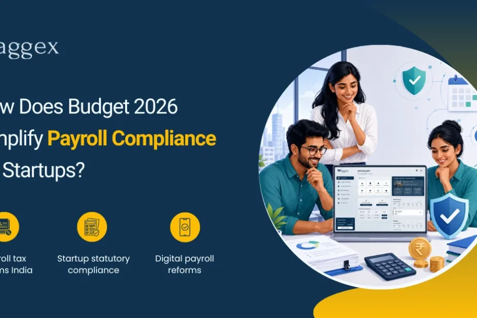 How Does Budget 2026 Simplify Payroll Compliance for Startups