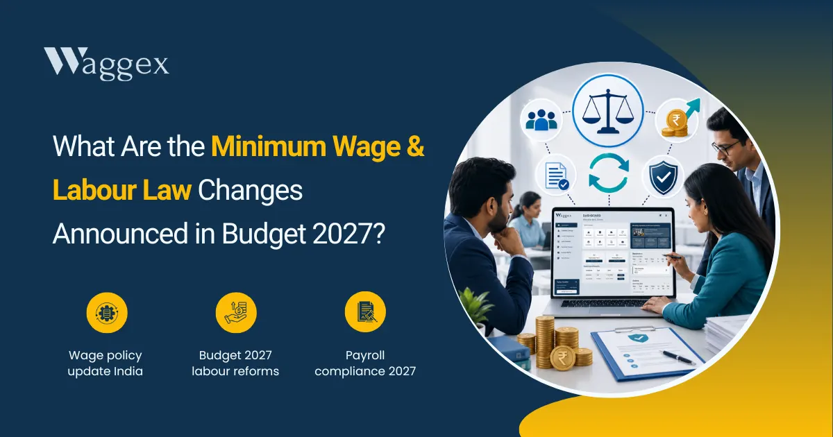 What Are the Minimum Wage & Labour Law Changes Announced in Budget 2027