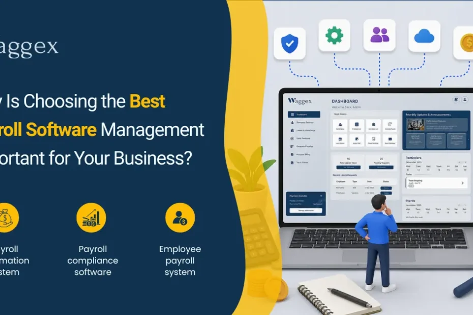 Why Is Choosing the Best Payroll Software Management Important for Your Business