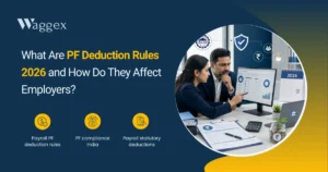 What Are PF Deduction Rules 2026 and How Do They Affect Employers