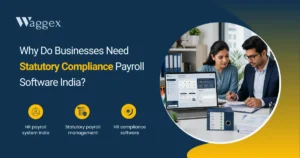 Why Do Businesses Need Statutory Compliance Payroll Software India