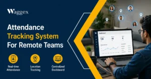 attendance tracking software for remote teams